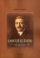 A Man for All Seasons The Uncompromising Life of Ion Dragoumis John A.