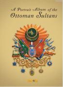 A Portrait Album of the Ottoman Sultans %10 indirimli Derleme