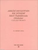 Abbasi Devleti'nin İlk Dönemi İdari Teşkilatında Divanlar %20 indiriml