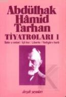 Abdülhak Hâmid Tarhan'ın Tiyatroları 1 %10 indirimli Abdulhak Hamid Ta