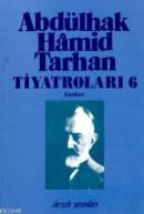 Abdülhak Hâmid Tarhan'ın Tiyatroları 6 %10 indirimli Abdulhak Hamid Ta