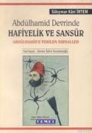 Abdülhamid Devrinde Hafiyelik ve Sansür Süleyman Kani İrtem