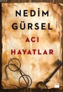 Acı Hayatlar %10 indirimli Nedim Gürsel