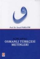 Açıklamalı Osmanlı Türkçesi Metinleri İsmail Parlatır