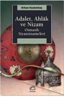 Adalet Ahlak ve Nizam Osmanlı Siyasetnameleri