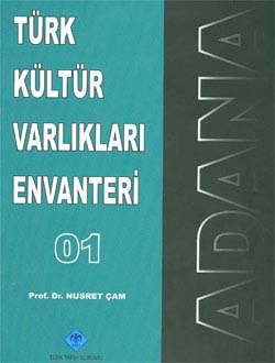 Adana - Türk Kültür Varlıkları Envanteri 01 Nusret Çam