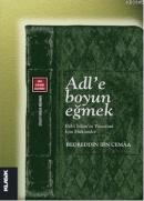 Adl'e Boyun Eğmek - Ehl-i İslam'ın Yönetimi İçin Hükümler %10 indiriml