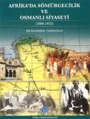 Afrika'da Sömürgecilik ve Osmanlı Siyaseti (1800-1922) %25 indirimli M