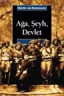 Ağa,Şeyh,Devlet Martin van Bruinessen