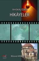 Ahiskalı'dan Hikayeler Mircevat Ahiskali