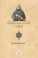 Ahmed Bin Ya'kub Tarihi Buğra Atsız