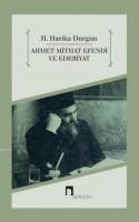 Ahmet Mithat Efendi ve Edebiyat %10 indirimli H. Harika Durgun