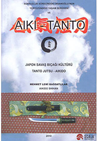 Aiki - Tanto Japon Savaş Bıçağı Kültürü - Tanto Jutsu-Aikido Mehmet Le