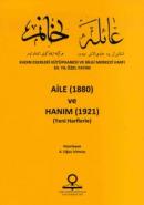 Aile (1880) ve Hanım (1921) (Yeni Harflerle) %33 indirimli