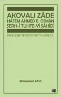 Akovalı Zade Hatem Ahmed B. Osman Şerh-i Tuhfe-yi Şahidi Muhammet Kaya