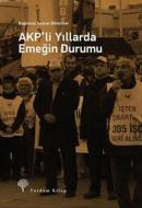 AKP'li Yıllarda Emeğin Durumu