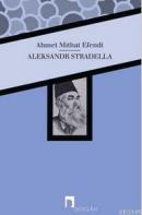 Aleksandr Stradella %10 indirimli Ahmet Mithat Efendi