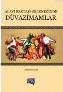 Alevi Bektaşi Geleneğinde Düvazimamlar Cemalettin Yavuz