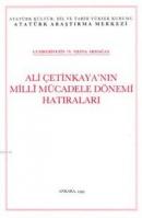 Ali Çetinkaya'nın Milli Mücadele Dönemi Hatıraları Ali Çetinkaya