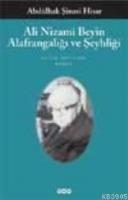 Ali Nizami Beyin Alafrangalığı ve Şeyhliği