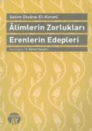 Alimlerin Zorlukları Erenlerin Edepleri %10 indirimli Selim Divane El-