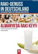 Almanya'da Rakı Keyfi (Türk Restoranları Rehberi) Ülkühan Zekioğlu