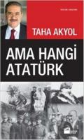 Ama Hangi Atatürk Taha Akyol