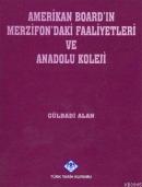 Amerikan Board'ın Merzifon'daki Faaliyetleri ve Anadolu Koleji %20 ind