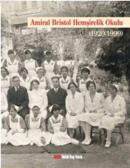 Amiral Bristol Hemşirelik Okulu Tarihi (Ciltli) (1920-1999)