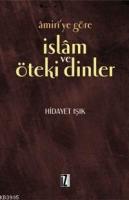 Amiri'ye Göre İslam ve Öteki Dinler