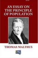 An Essay on the Principle of Population Thomas Robert Malthus