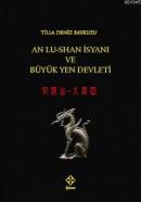 An Lu-Shanİsyanı ve Büyük Yen Devleti %10 indirimli Tilla Deniz Baykuz