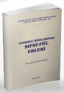 Anadolu Ağızlarında Sıfat-Fiil Ekleri %10 indirimli Ahad Üstüner