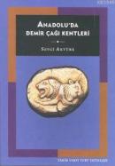 Anadolu\'da Demir Çağı Kentleri