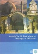 Anadolu'da İlk Türk Mimarisi Başlangıç ve Gelişmesi