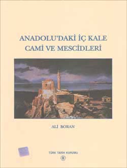 Anadolu'daki İç Kale Cami ve Mescidleri Ali Boran