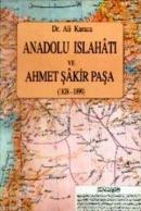 Anadolu Islahatı ve Ahmet Şakir Paşa (1838-1899) Ali Karaca