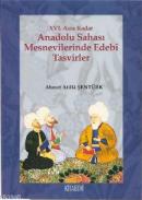 Anadolu Sahası Mesnevilerinde Edebî Tasvirler %15 indirimli Ahmet Atil