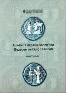 Anadolu Selçuklu Sanatı'nda Gezegen ve Burç Tasvirleri Ahmet Çaycı