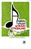 Anadolu Türküleri ve Musikî İstikbâlimiz %10 indirimli Mahmut Ragıp Ga