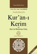 Anahatlarıyla Kuran-ı Kerim ve Kuran İlimlerine Giriş