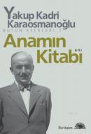 Anamın Kitabı Yakup Kadri Karaosmanoğlu