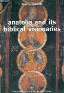 Anatolia And Its Biblical Visionaries %10 indirimli Anna G. Edmonds