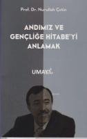 Andımız ve Gençliğe Hitabeyi Anlamak Nurullah Çetin