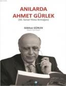 Anılarda Ahmet Gürlek Gökhan Gürlek