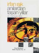 Anılardan Taşan Yıllar İrfan Işık