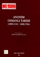 Anonim Osmanlı Tarihi (1099-1116 / 1688-1704) (Tıpkıbasım ile beraber)