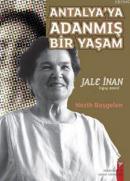 Antalya'ya Adanmış Bir Yaşam - Jale İnan (1914-2000) %10 indirimli Nez