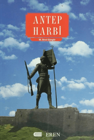 Antep Harbi M. Birol Güngör