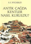 Antik Çağ'da Kentler Nasıl Kuruldu? %82 indirimli R. E. Wycherley